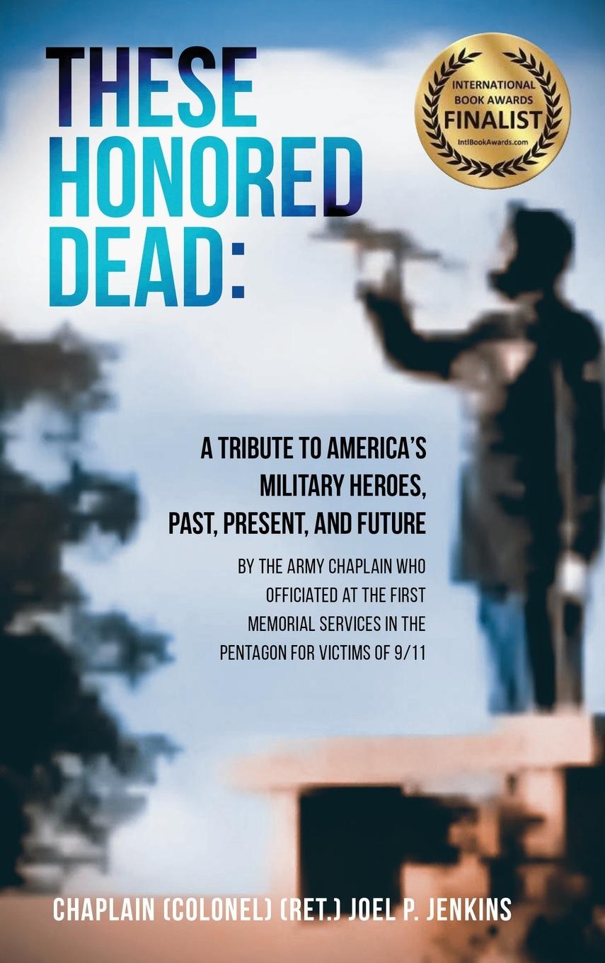 Knjiga THESE HONORED DEAD CHAPLAIN (COL) (RET.) JOEL ... JENKINS