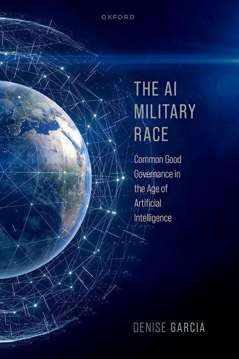 Kniha The AI Military Race Common Good Governance in the Age of Artificial Intelligence (Hardback) 