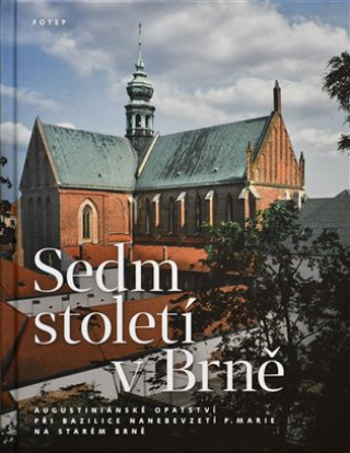 Kniha Sedm století v Brně Jan Biernat