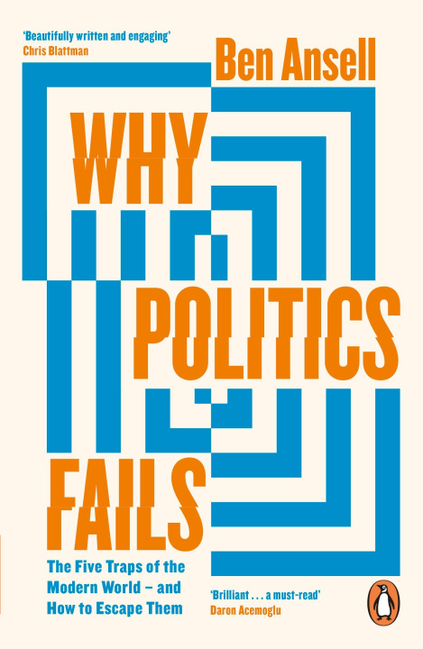 Kniha Why Politics Fails Ben Ansell