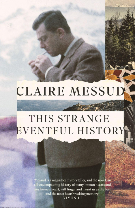 Livre This Strange Eventful History Claire Messud