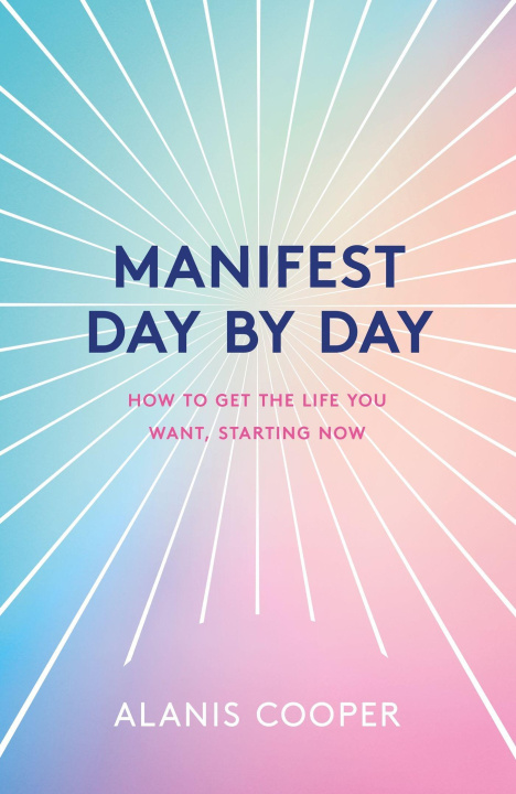 Knjiga Manifest Day by Day Alanis Cooper