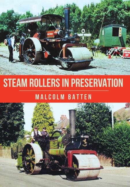 Carte Steam Rollers in Preservation Malcolm Batten