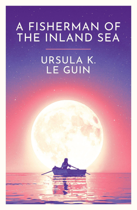 Könyv Fisherman of the Inland Sea Ursula K. Le Guin