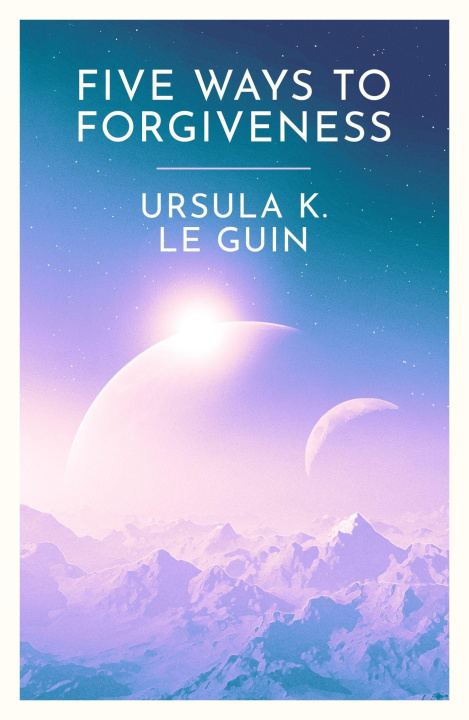 Kniha Four Ways to Forgiveness Ursula K. Le Guin