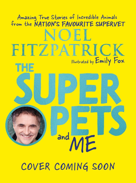 Książka Superpets (and Me!) Noel Fitzpatrick