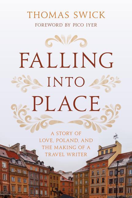 Knjiga Falling into Place Thomas Swick