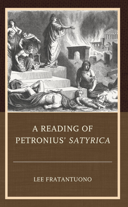 Carte Reading of Petronius' Satyrica Lee Fratantuono