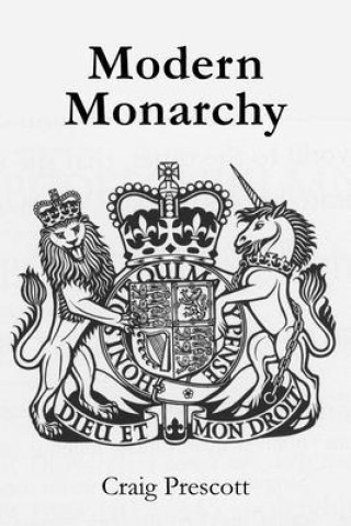 Книга Modern Monarchy Craig Prescott