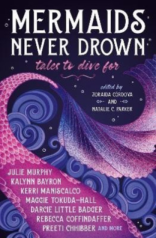 Kniha Mermaids Never Drown: Tales to Dive For Kerri Maniscalco