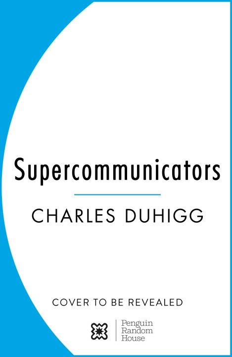 Kniha Supercommunicators Charles Duhigg
