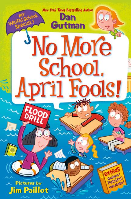 Book My Weird School Special: No More School, April Fools! Jim Paillot