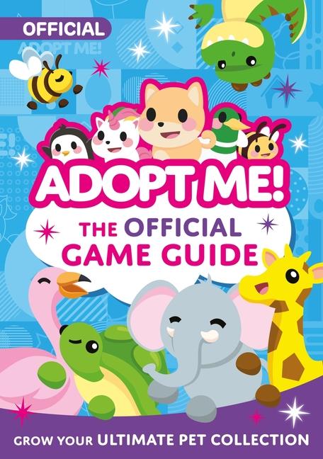 Книга Adopt Me!: The Official Game Guide #1 Uplift Games