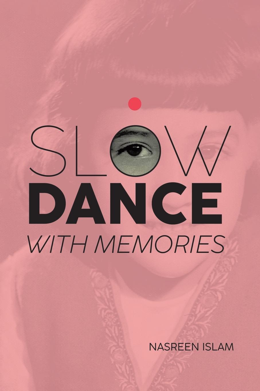 Livro Slow Dance with Memories Nasreen Islam