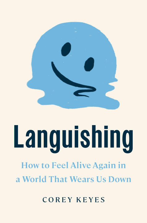 Kniha Languishing: How to Feel Alive Again in a World That Wears Us Down 