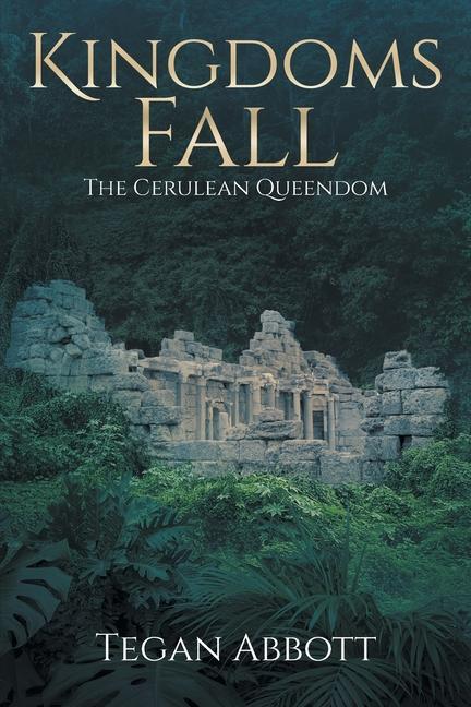 Knjiga Kingdoms Fall Tegan Abbott