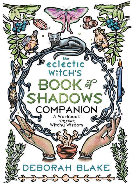 Kniha The Eclectic Witch's Book of Shadows Companion: A Workbook for Your Witchy Wisdom 