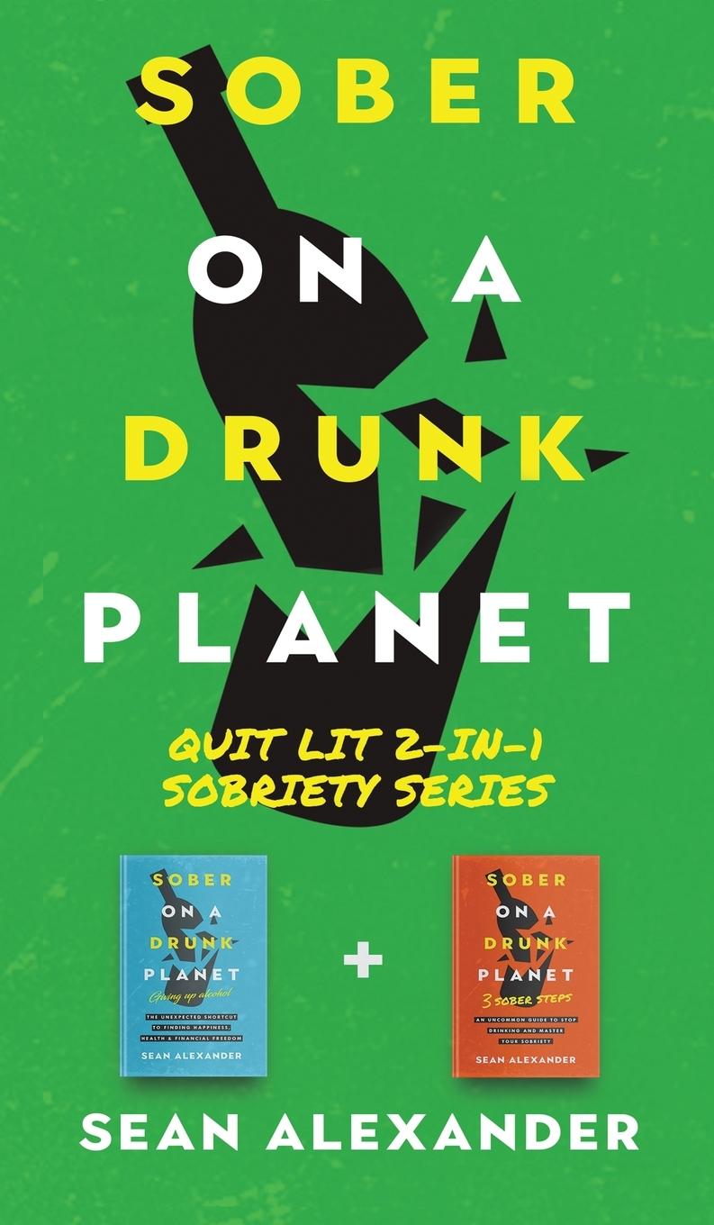 Книга Sober On A Drunk Planet Sean Alexander