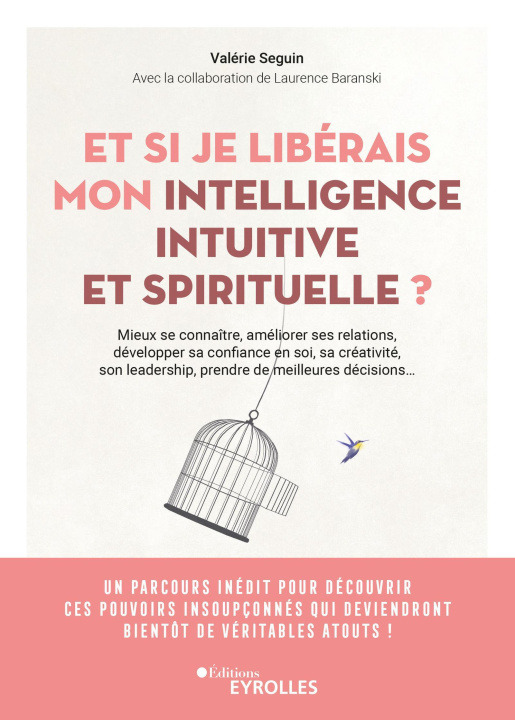 Könyv Et si je libérais mon intelligence intuitive et spirituelle ? Seguin