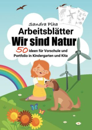 Könyv KitaFix-Kreativ: Arbeitsblätter Wir sind Natur (50 Ideen für Vorschule und Portfolio in Kindergarten und Kita) 