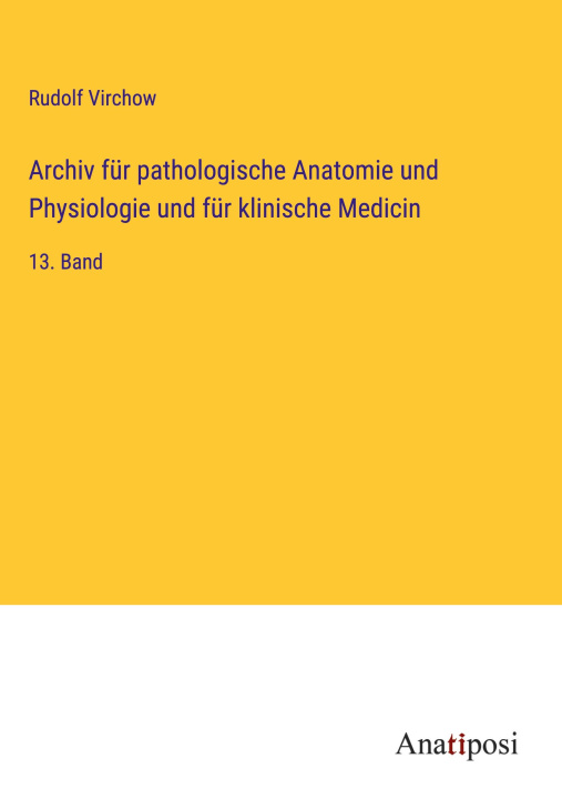 Carte Archiv für pathologische Anatomie und Physiologie und für klinische Medicin 