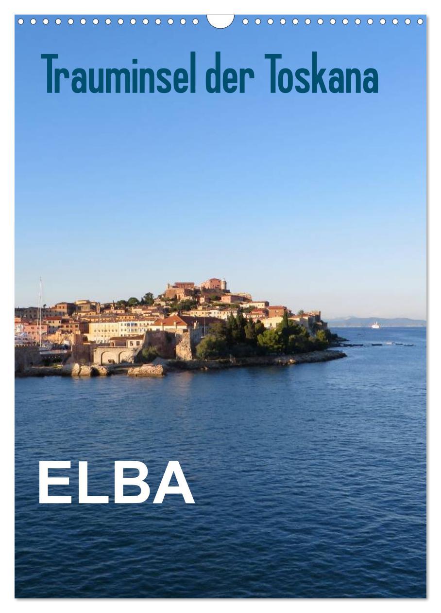 Kalendář/Diář ELBA Trauminsel der Toskana (Wandkalender 2024 DIN A3 hoch), CALVENDO Monatskalender 
