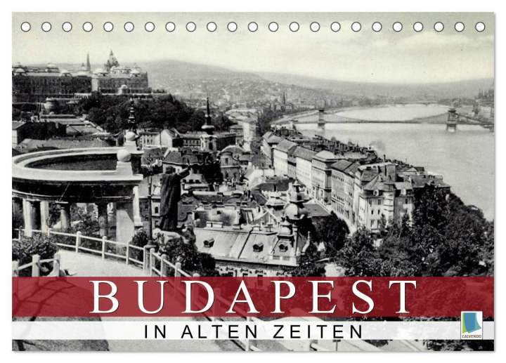 Calendar / Agendă Budapest: in alten Zeiten (Tischkalender 2024 DIN A5 quer), CALVENDO Monatskalender 