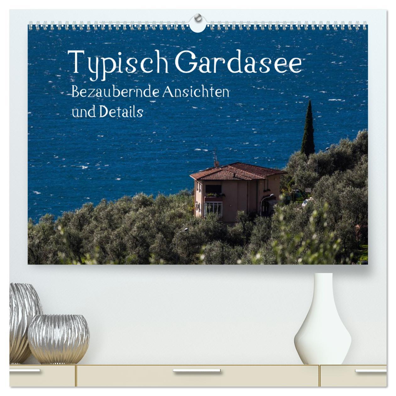 Kalendář/Diář Typisch Gardasee - Bezaubernde Ansichten und Details (hochwertiger Premium Wandkalender 2024 DIN A2 quer), Kunstdruck in Hochglanz 