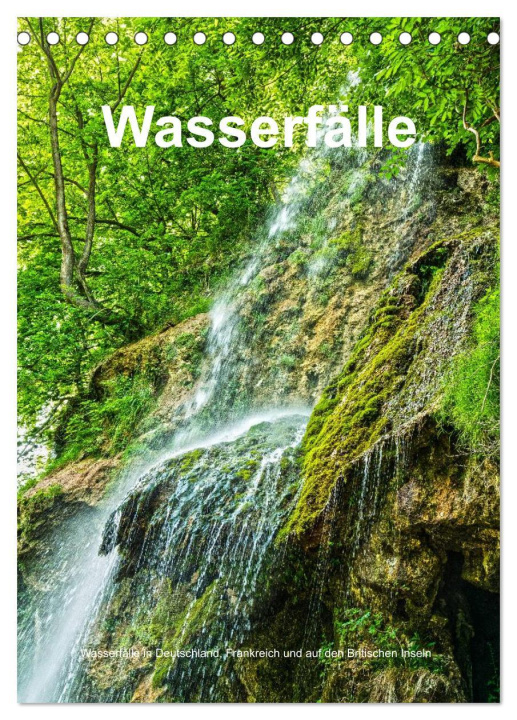 Календар/тефтер Wasserfälle in Deutschland, Frankreich und auf den Britischen Inseln (Tischkalender 2024 DIN A5 hoch), CALVENDO Monatskalender 