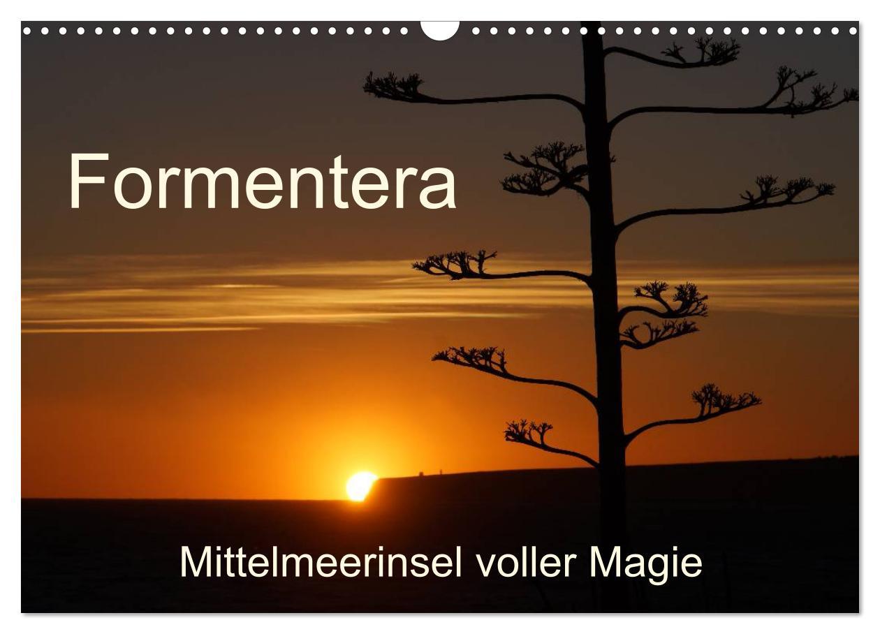 Календар/тефтер Formentera - Mittelmeerinsel voller Magie (Wandkalender 2024 DIN A3 quer), CALVENDO Monatskalender 