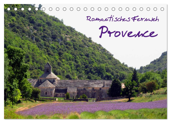 Календар/тефтер Romantisches Fernweh - Provence (Tischkalender 2024 DIN A5 quer), CALVENDO Monatskalender 