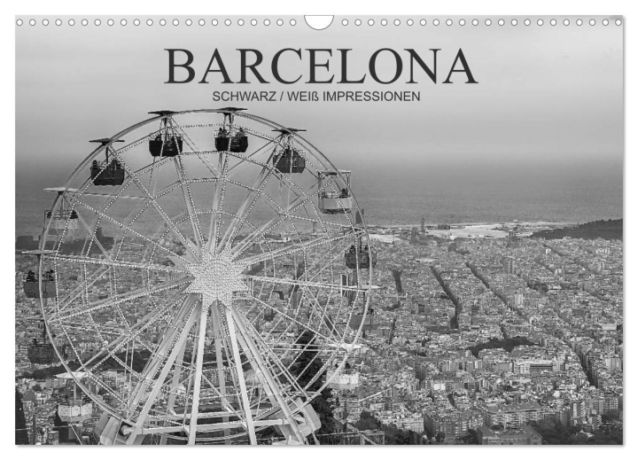 Calendar / Agendă Barcelona Schwarz / Weiß Impressionen (Wandkalender 2024 DIN A3 quer), CALVENDO Monatskalender 