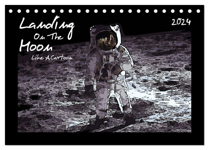 Calendar / Agendă Landing On The Moon Like A Cartoon (Tischkalender 2024 DIN A5 quer), CALVENDO Monatskalender 