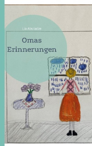 Knjiga Omas Erinnerungen Lia Abuladze