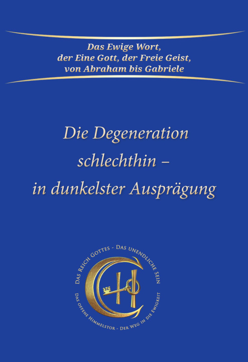 Kniha Die Degeneration schlechthin - in dunkelster Ausprägung 