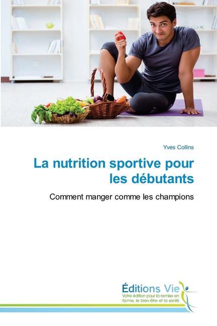 Kniha La nutrition sportive pour les débutants 