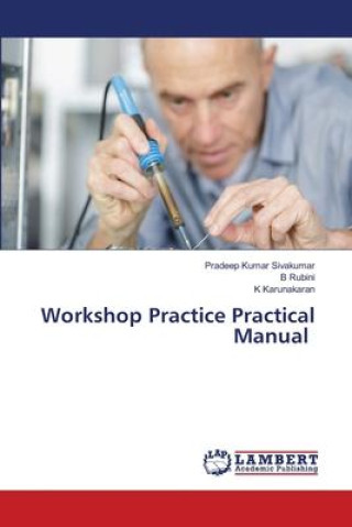 Knjiga Workshop Practice Practical Manual B. Rubini