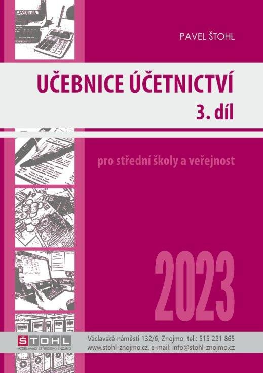 Carte Učebnice Účetnictví III. díl 2023 Pavel Štohl