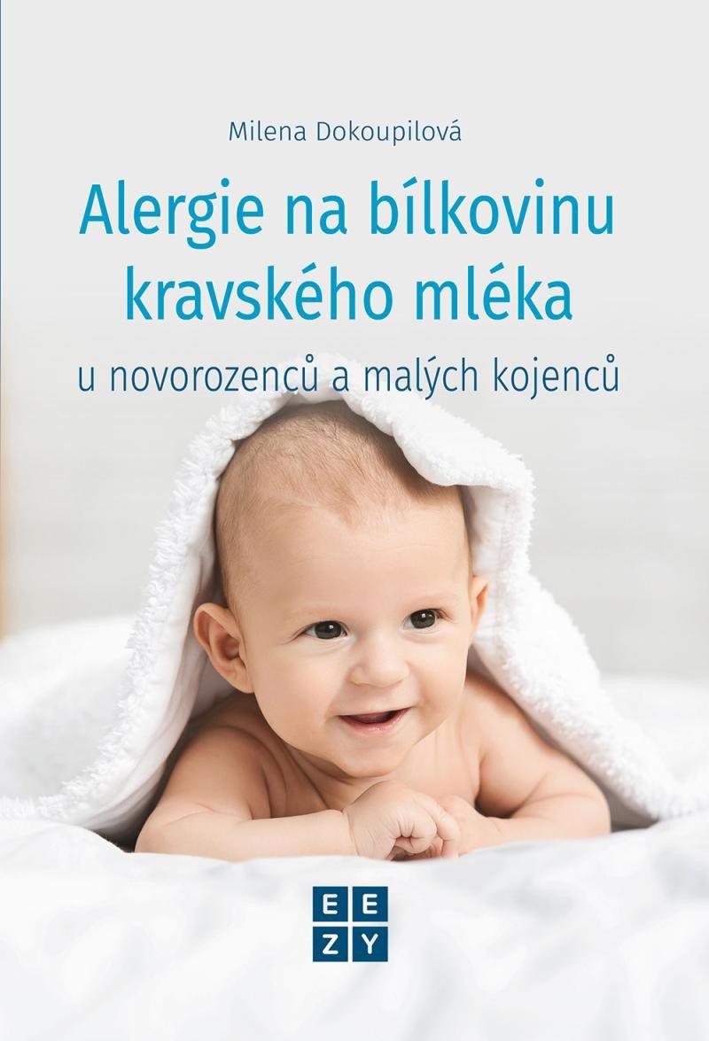 Книга Alergie na bílkoviny kravského mléka u novorozenců a malých kojenců Milena Dokoupilová
