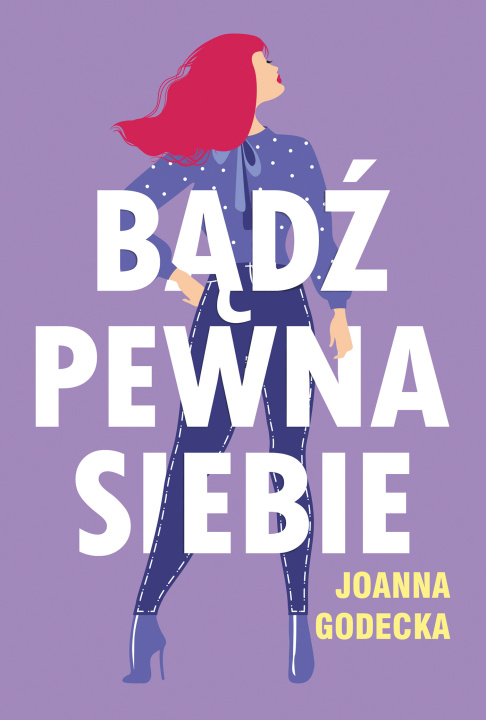 Książka Bądź pewna siebie Godecka Joanna