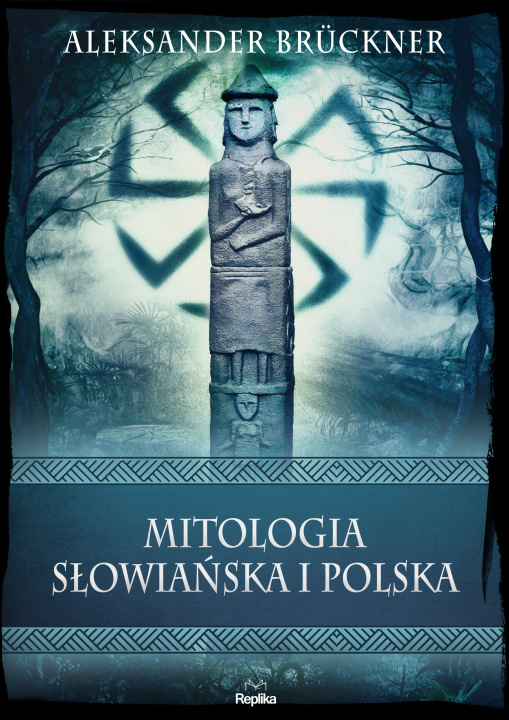 Knjiga Mitologia słowiańska i polska Brückner Aleksander