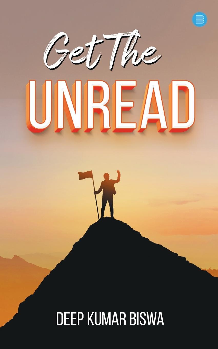 Book Get the Unread Deep Kumar Biswa