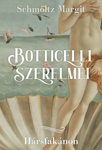 Kniha Botticelli szerelmei Schmöltz Margit