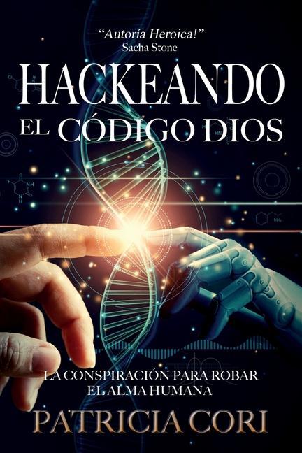 Buch HACKEANDO EL CODIGO DIOS Patricia Cori