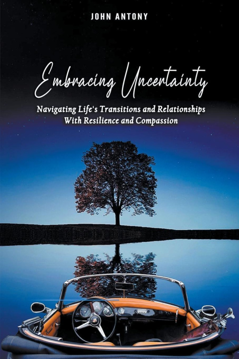 Kniha Embracing Uncertainty John Antony