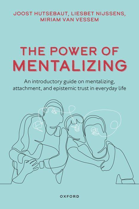 Książka The Power of Mentalizing An introductory guide on mentalizing, attachment, and epistemic trust for mental health care workers (Paperback) 