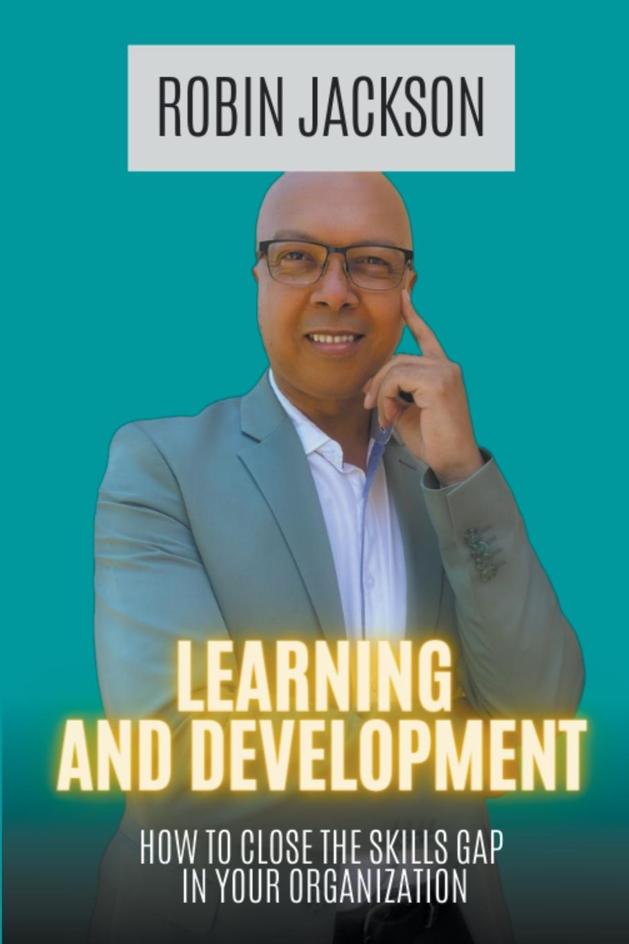 Knjiga Learning and Development Robin Jackson