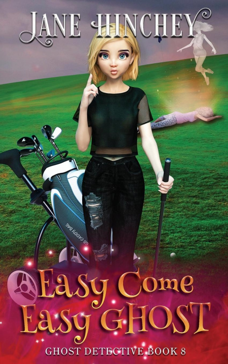 Knjiga Easy Come, Easy Ghost Jane Hinchey