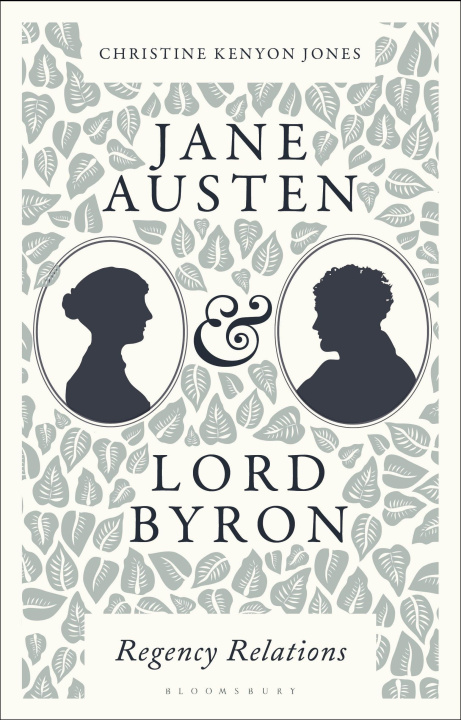 Książka Jane Austen and Lord Byron: Regency Relations 