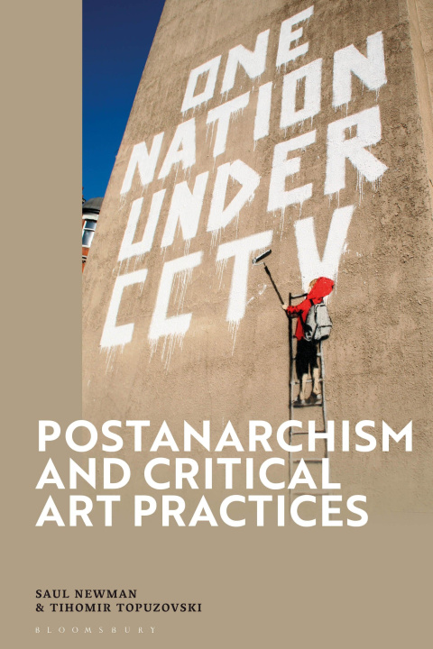 Książka Postanarchism and Critical Art Practices Tihomir Topuzovski